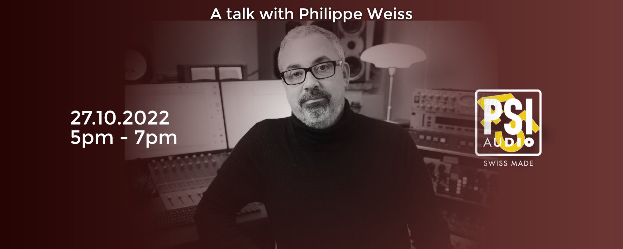 A talk with Philippe Weiss - PSI Audio 45th anniversary