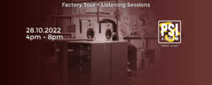 PSI Audio 45th anniversary - Factory Tour and Listening Sessions